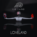I LIE LAND presentano il nuovo EP “LOVELAND”